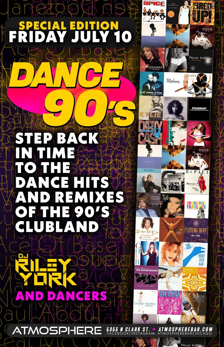 Dance 90's at Atmosphere — Special edition 90's dance night featuring dance hits and remixes from the 90's clubland era. DJ Riley York and dancers performing.