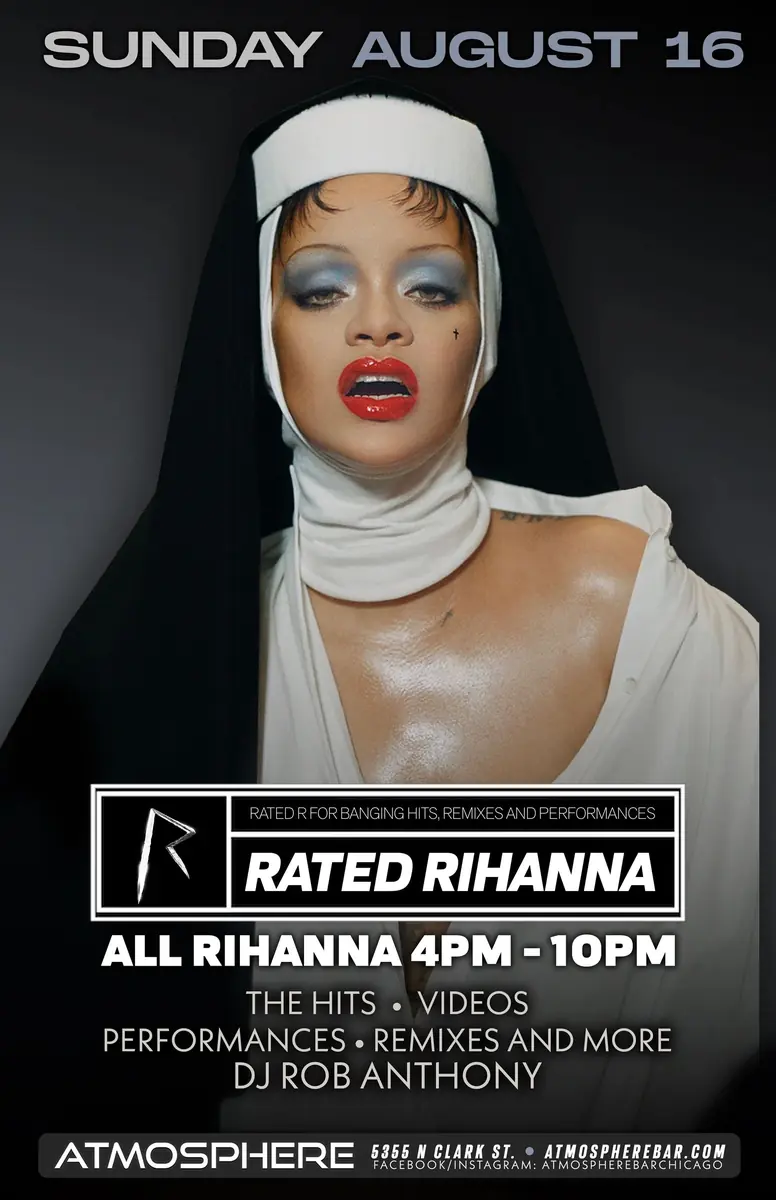 Rated Rihanna at Atmosphere — All Rihanna celebration featuring hits, videos, performances and remixes with DJ Rob Anthony.