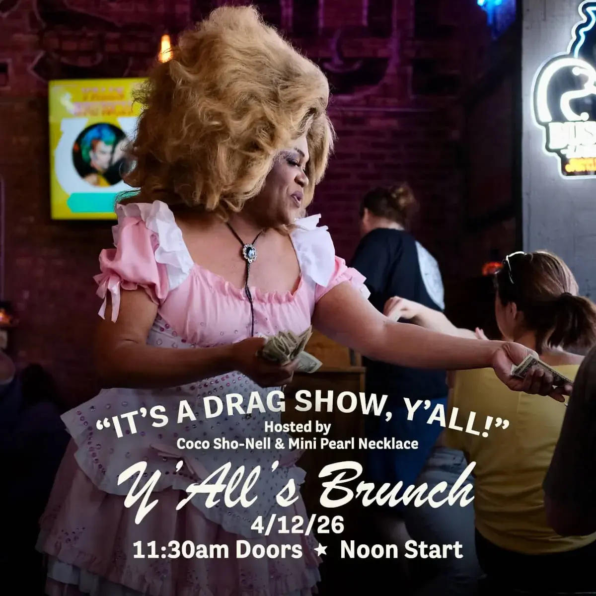 Y'All's Brunch at Carol's Pub — Country-western inspired drag show hosted by Coco Sho-Nell and Mini Pearl Necklace. Doors at 11:30 AM, show starts at noon.