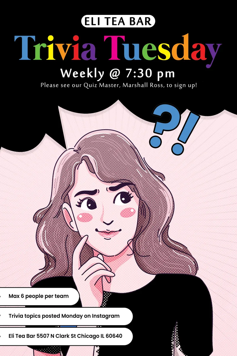 Trivia Tuesday at Eli Tea Bar — A weekly trivia competition held every Tuesday night. Teams of up to 6 people compete, with…