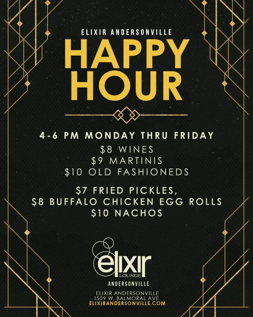 Happy Hour at Elixir Andersonville — Weekday happy hour featuring $8 wines, $9 house vodka or gin martinis, and $10 old fashioneds.…