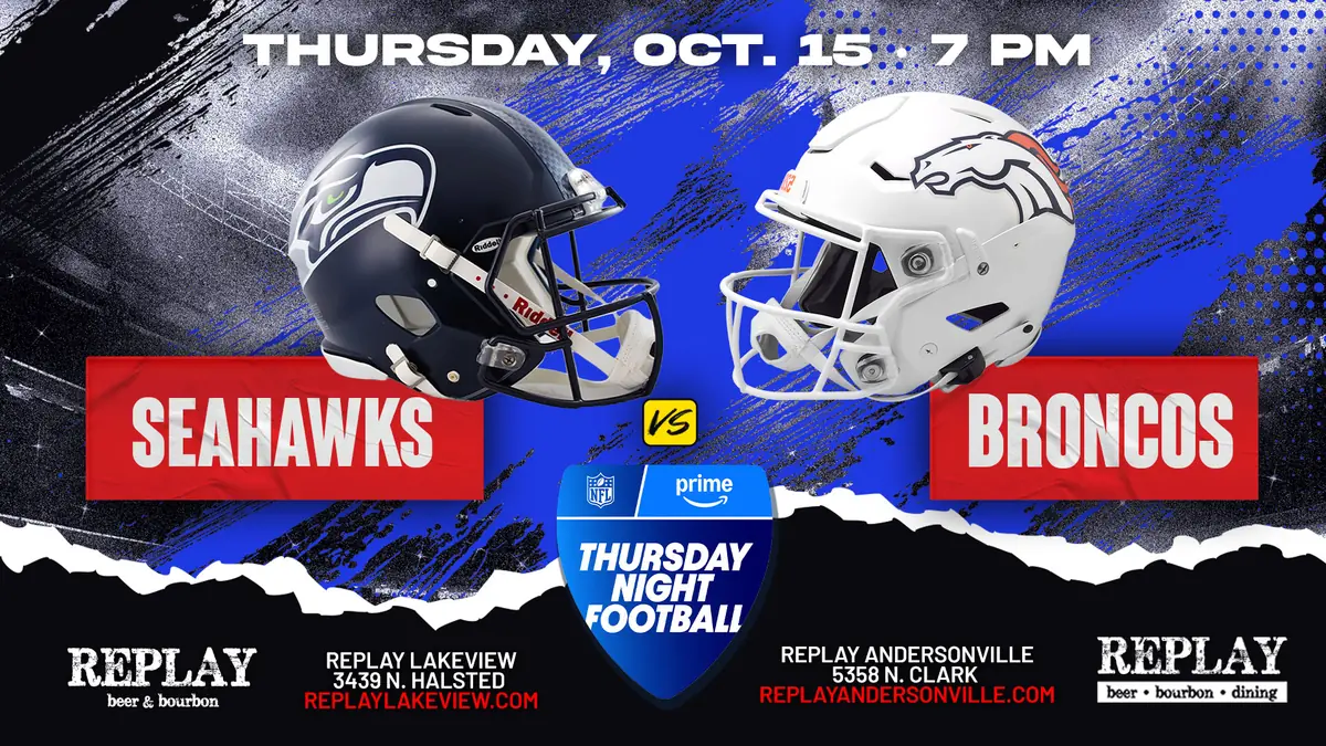 Seahawks vs Broncos at Replay Andersonville — NFL Thursday Night Football game between the Seattle Seahawks and Denver Broncos at Replay Andersonville.