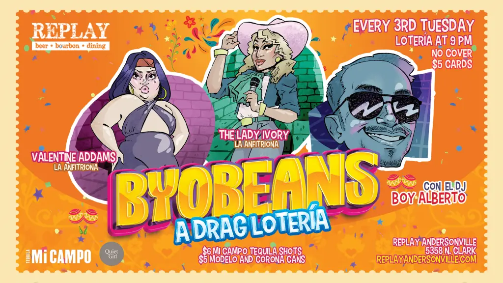 BYOBeans: A Drag Lotería at Replay Andersonville — Monthly drag lotería (bingo) event featuring drag performers Valentine Addams, The Lady Ivory, and DJ Boy Alberto with drink specials.