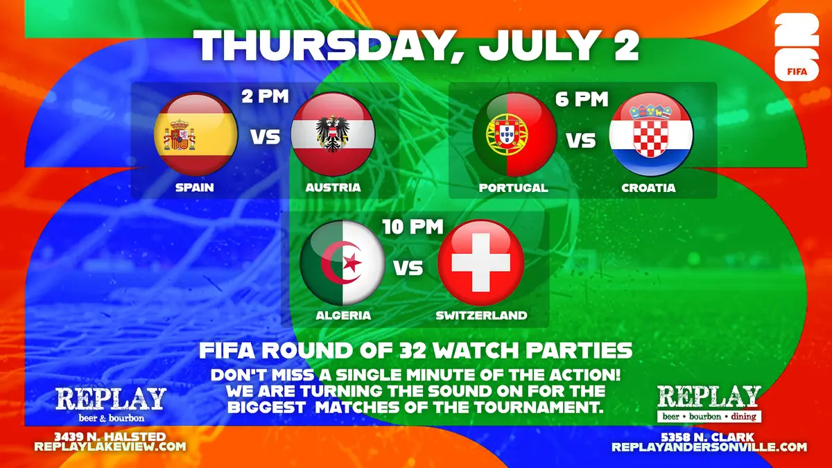 FIFA World Cup Soccer Watch Party at Replay Andersonville — FIFA Round of 32 watch party on Thursday, July 2, 2026 featuring matches at 2pm, 6pm, and 10pm with sound on for the biggest matches.