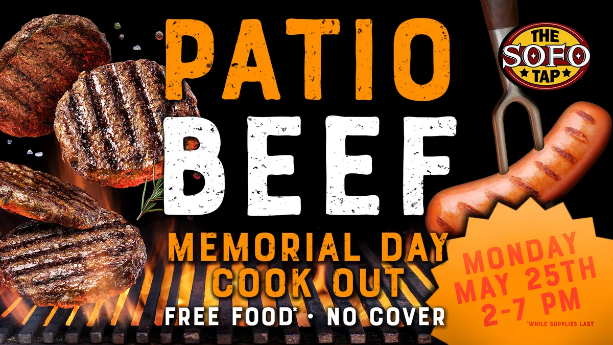 Patio Beef Memorial Day Cookout at The SoFo Tap — IML 2026 Memorial Day cookout on the patio with free food and no cover charge while supplies last.