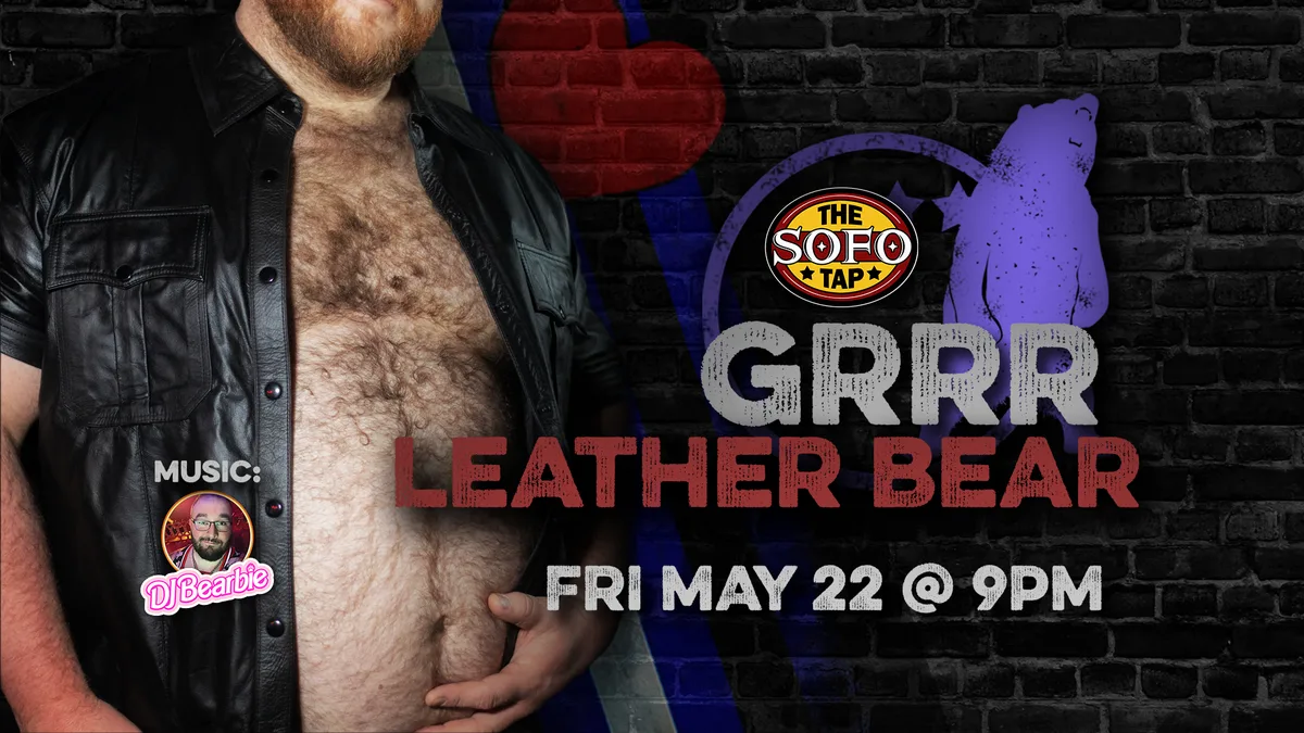 GRRR Leather Bear at The SoFo Tap — IML 2026 special ticketed leather bear event featuring DJ Bearbie on the decks.