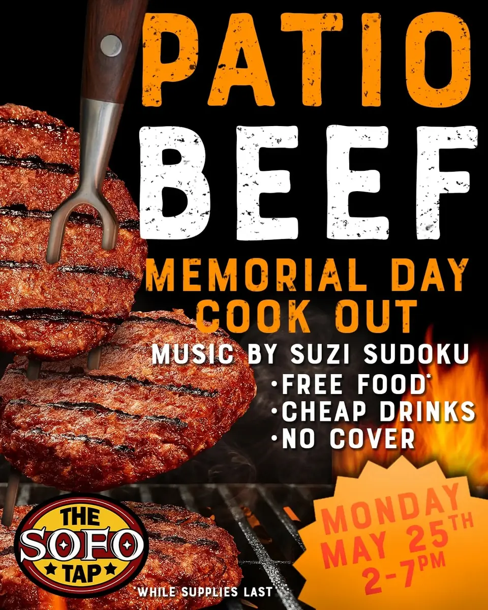PATIO BEEF - MEMORIAL DAY COOK OUT at The SoFo Tap