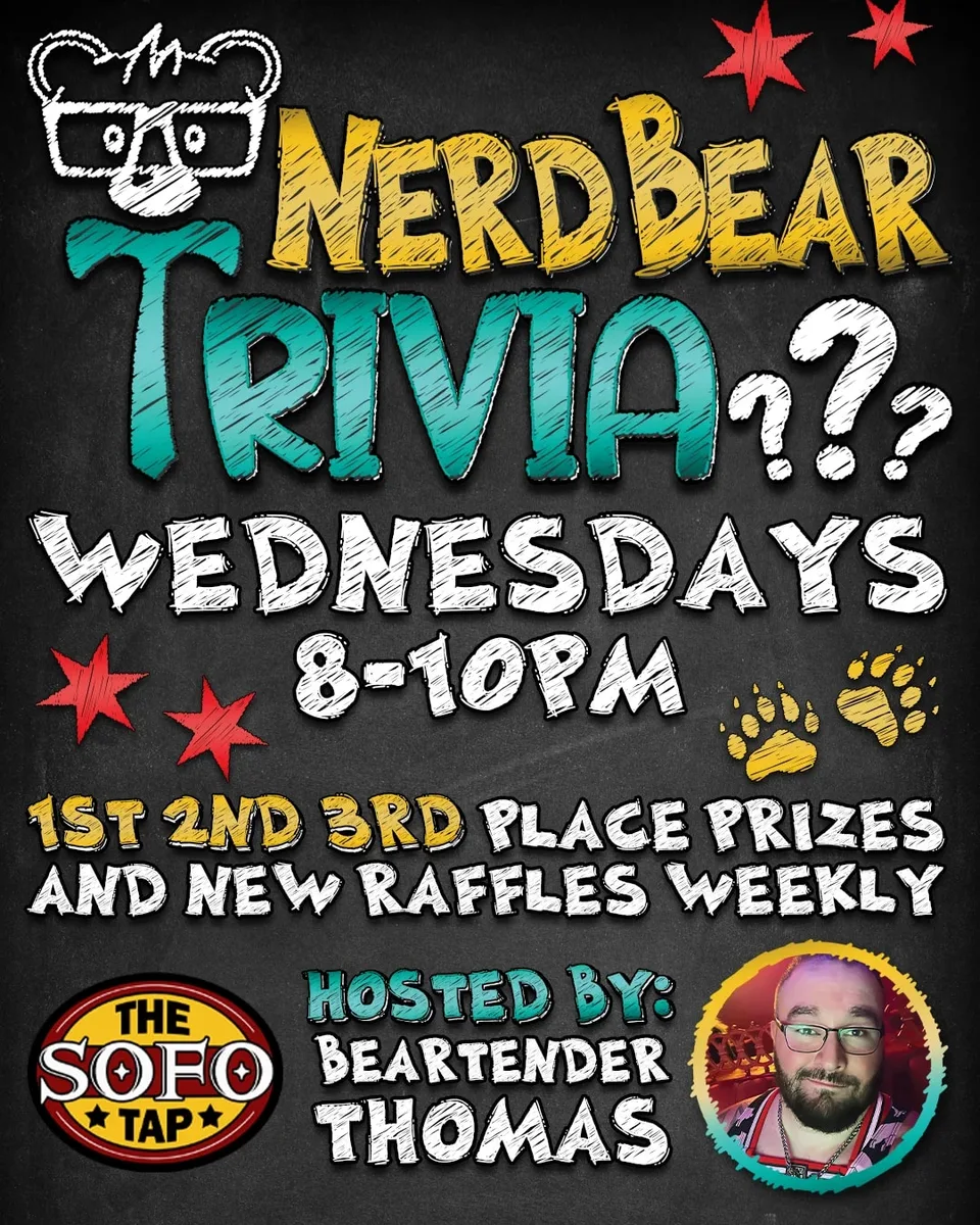 Nerd Bear Trivia at The SoFo Tap — Weekly Wednesday night trivia event hosted by Beartender Thomas. Features 1st, 2nd, and 3rd place…